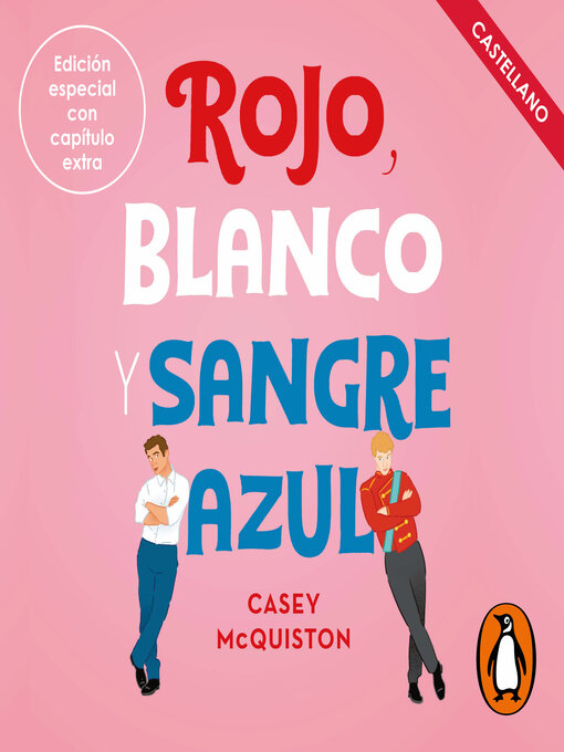 Title details for Rojo, blanco y sangre azul (Castellano) by Casey McQuiston - Available